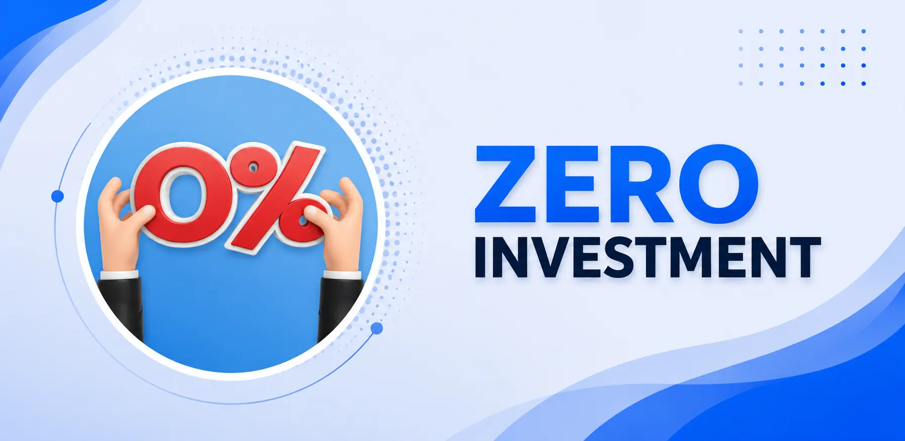 Zero Investment